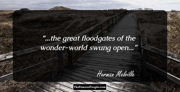 ...the great floodgates of the wonder-world swung open...