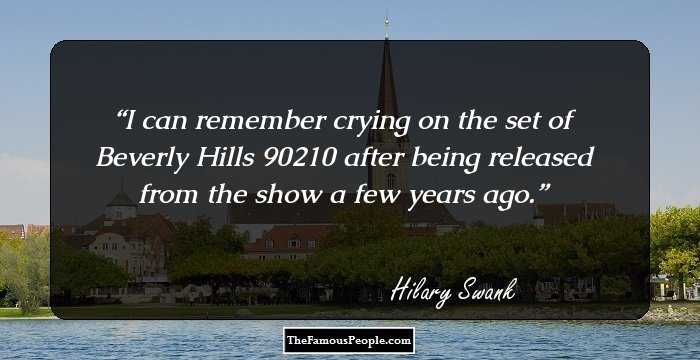 I can remember crying on the set of Beverly Hills 90210 after being released from the show a few years ago.