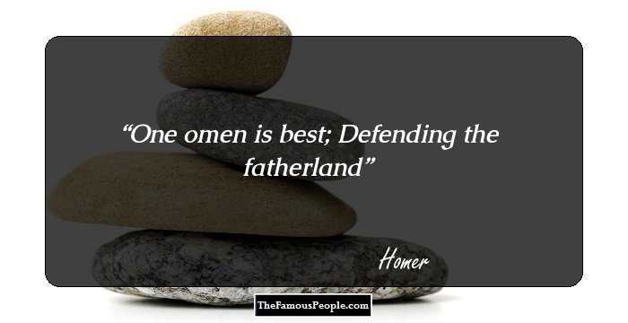 One omen is best; Defending the fatherland