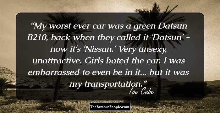 My worst ever car was a green Datsun B210, back when they called it 'Datsun' - now it's 'Nissan.' Very unsexy, unattractive. Girls hated the car. I was embarrassed to even be in it... but it was my transportation.