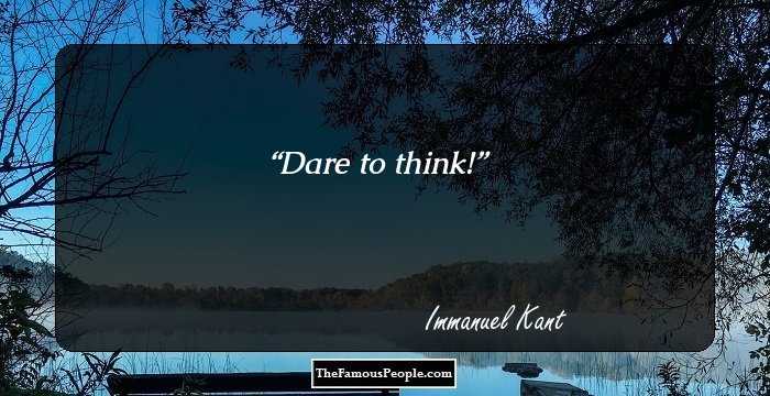 Dare to think!