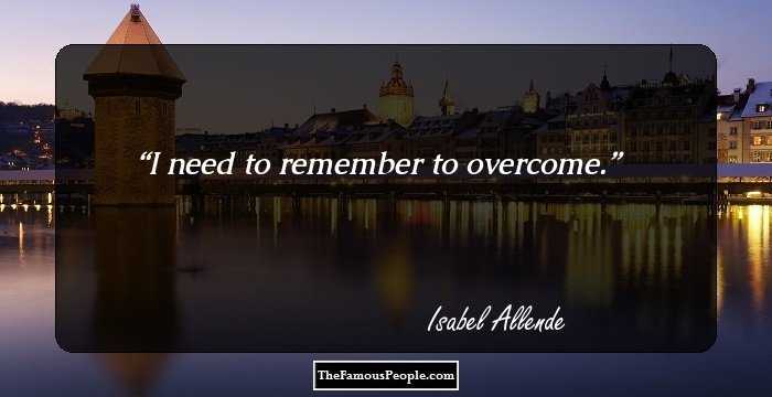 I need to remember to overcome.
