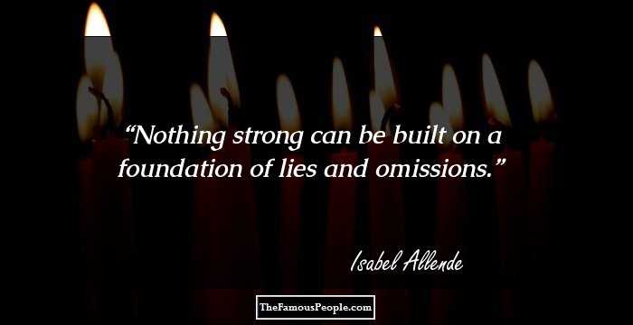 Nothing strong can be built on a foundation of lies and omissions.