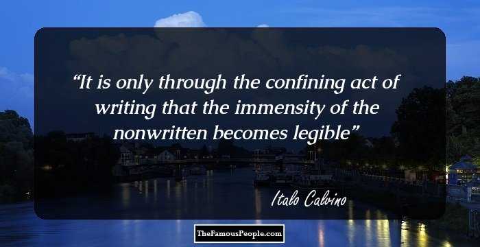 It is only through the confining act of writing that the immensity of the nonwritten becomes legible