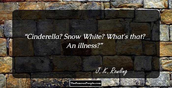 Cinderella? Snow White? What's that? An illness?