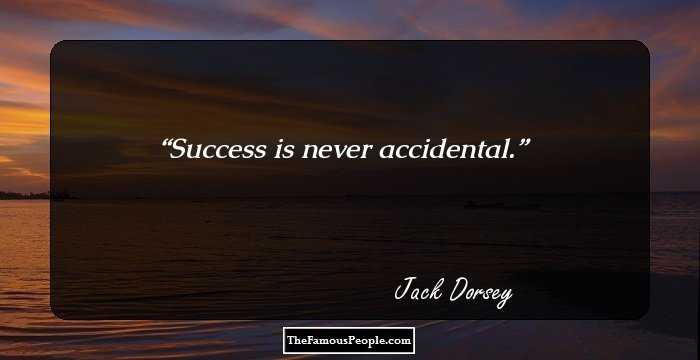 Success is never accidental.