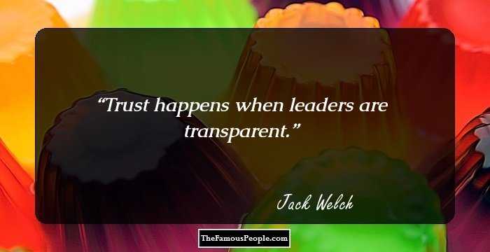 Trust happens when leaders are transparent.