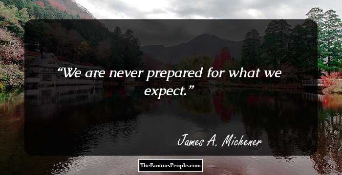 We are never prepared for what we expect.