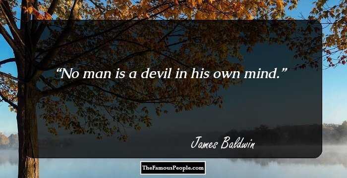 No man is a devil in his own mind.