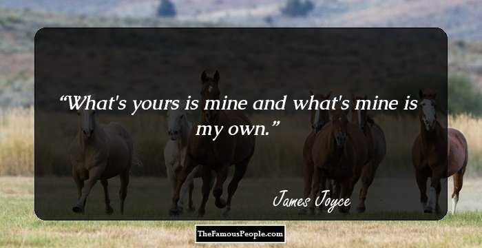 What's yours is mine and what's mine is my own.