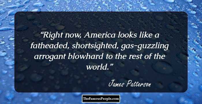 Right now, America looks like a fatheaded, shortsighted, gas-guzzling arrogant blowhard to the rest of the world.