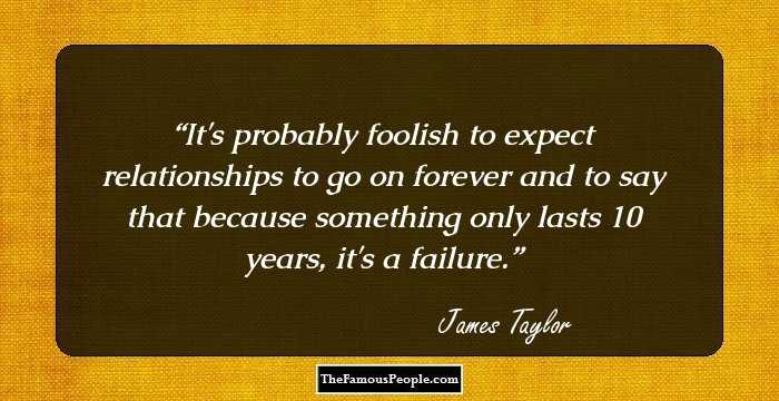 It's probably foolish to expect relationships to go on forever and to say that because something only lasts 10 years, it's a failure.