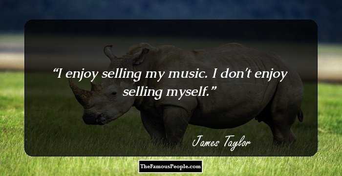 I enjoy selling my music. I don't enjoy selling myself.