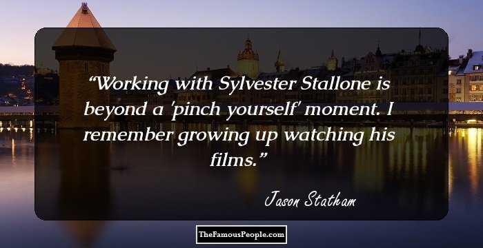 Working with Sylvester Stallone is beyond a 'pinch yourself' moment. I remember growing up watching his films.