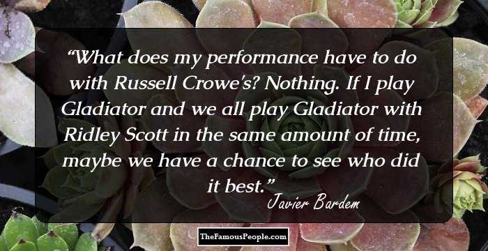What does my performance have to do with Russell Crowe's? Nothing. If I play Gladiator and we all play Gladiator with Ridley Scott in the same amount of time, maybe we have a chance to see who did it best.