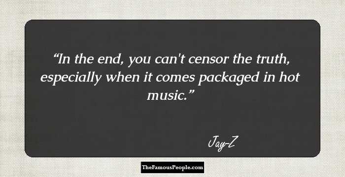 In the end, you can't censor the truth, especially when it comes packaged in hot music.
