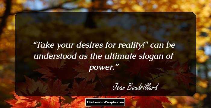 Take your desires for reality!