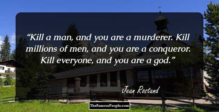 62 Top Jean Rostand Quotes That Will Goad You To Achieve Your True Calling