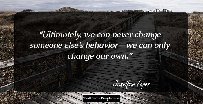 Ultimately, we can never change someone else’s behavior—we can only change our own.