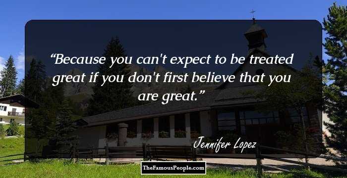 Because you can't expect to be treated great if you don't first believe that you are great.