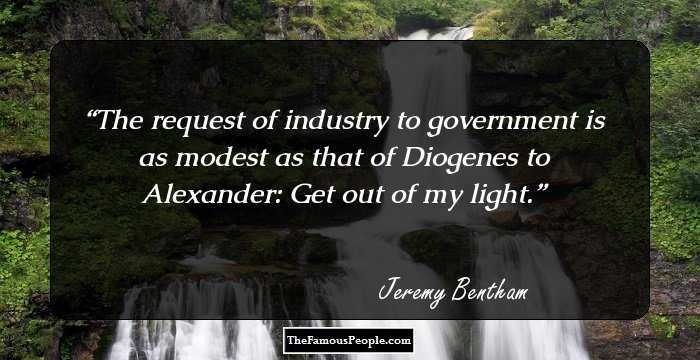 The request of industry to government is as modest as that of Diogenes to Alexander: Get out of my light.