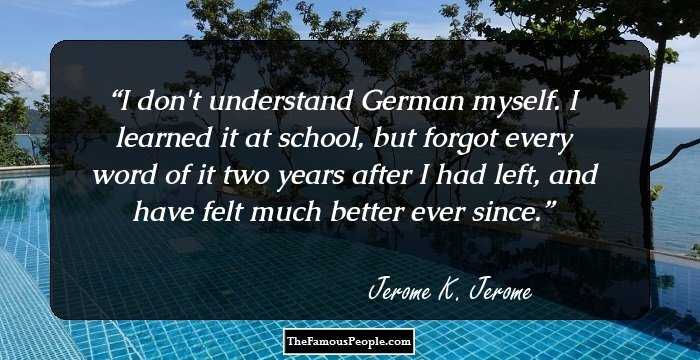 I don't understand German myself. I learned it at school, but forgot every word of it two years after I had left, and have felt much better ever since.