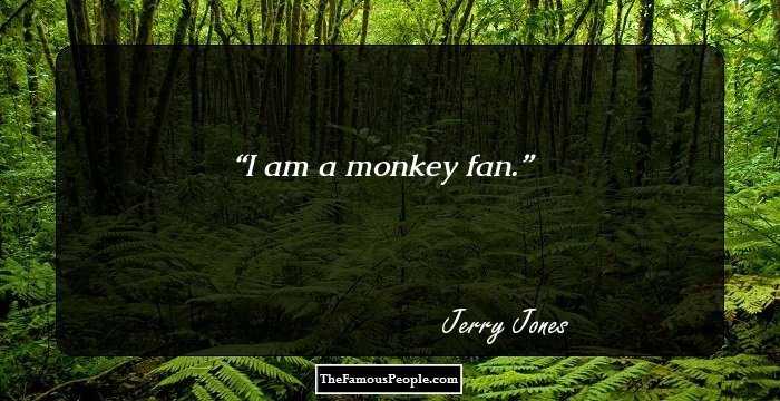 I am a monkey fan.