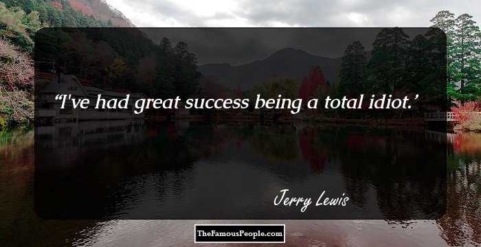125 Jerry Lewis Quotes For Perfect Laughter Therapy