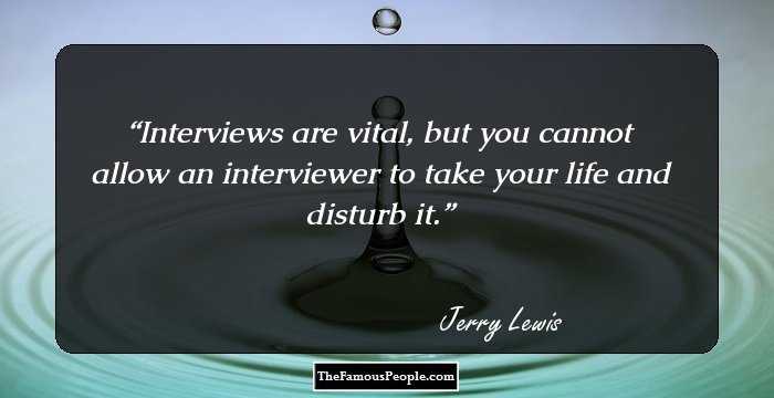 Interviews are vital, but you cannot allow an interviewer to take your life and disturb it.