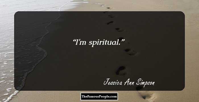 I'm spiritual.