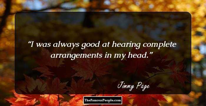 I was always good at hearing complete arrangements in my head.