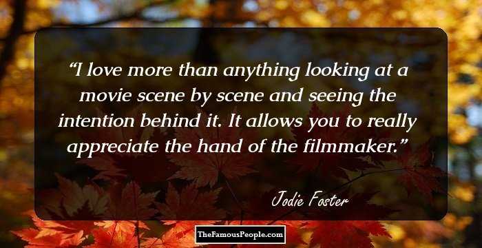 I love more than anything looking at a movie scene by scene and seeing the intention behind it. It allows you to really appreciate the hand of the filmmaker.