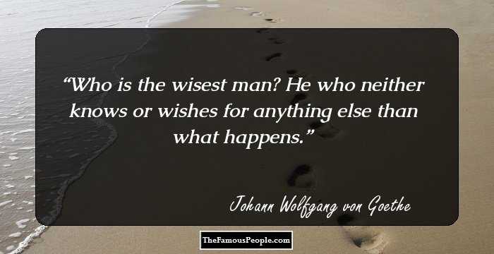201 Thought-Provoking Quotes By Johann Wolfgang von Goethe