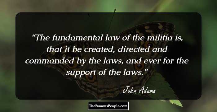 The fundamental law of the militia is, that it be created, directed and commanded by the laws, and ever for the support of the laws.