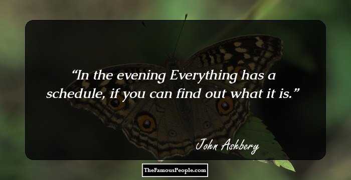 In the evening
 Everything has a schedule, if you can find out what it is.