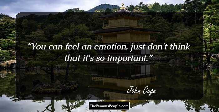 You can feel an emotion, just don't think that it's so important.
