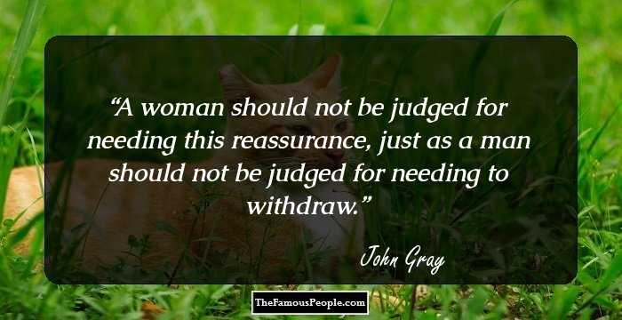 A woman should not be judged for needing this reassurance, just as a man should not be judged for needing to withdraw.