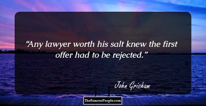 Any lawyer worth his salt knew the first offer had to be rejected.