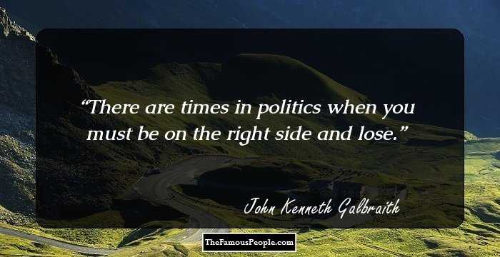There are times in politics when you must be on the right side and lose.