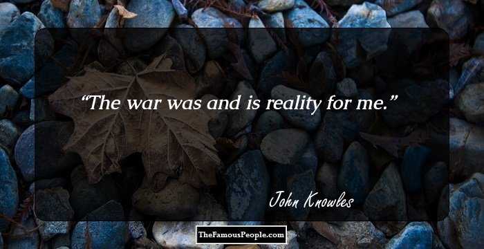 The war was and is reality for me.