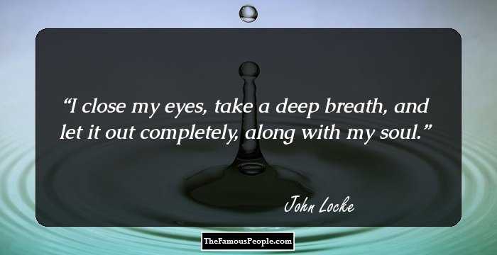 I close my eyes, take a deep breath, and let it out completely, along with my soul.