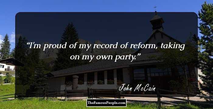 I'm proud of my record of reform, taking on my own party.