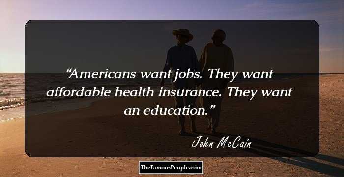 Americans want jobs. They want affordable health insurance. They want an education.