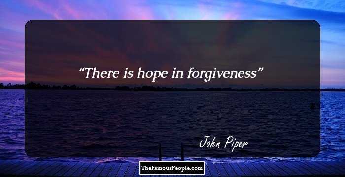 There is hope in forgiveness