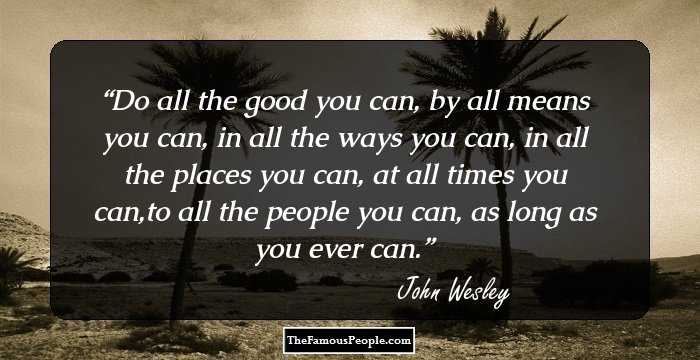 30 Thought Provoking John Wesley Quotes  Everyone Should  Know 