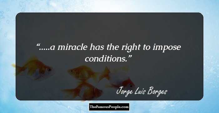 .....a miracle has the right to impose conditions.