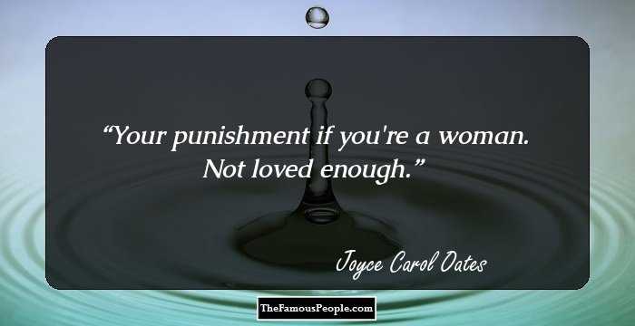Your punishment if you're a woman. Not loved enough.