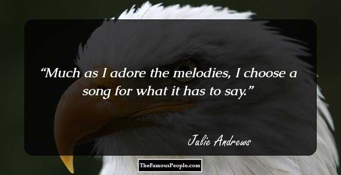 Much as I adore the melodies, I choose a song for what it has to say.