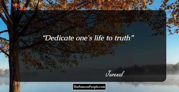 Dedicate one's life to truth