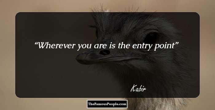 Wherever you are is the entry point